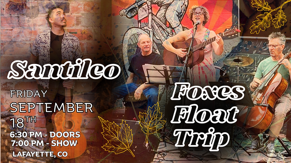 Foxes Float Trip & Santileo LIVE at The End Lafayette