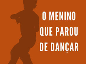 O menino que parou de dançar