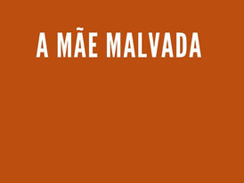 A mãe malvada