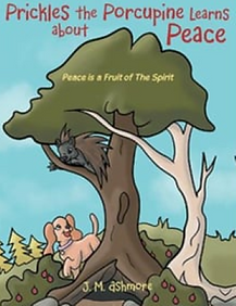 Prickles the Porcupine Learns about Peace