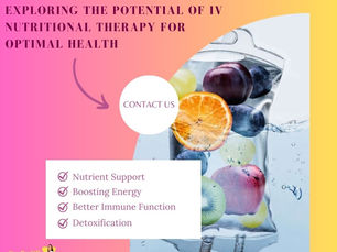 Exploring the Potential of IV Nutritional Therapy for Optimal Health