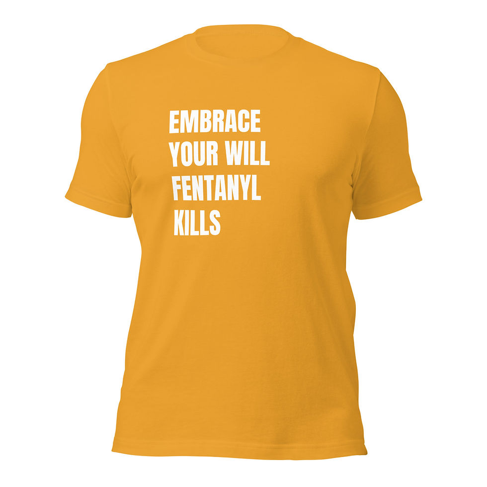 Embrace Your Will Fentanyl Kills Shirt