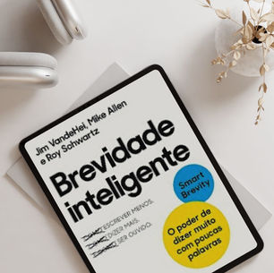 Desvendando os Segredos da Brevidade Inteligente: 5 Insights Poderosos