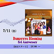 Bumpyyys Blooming 3rd Anniversary
