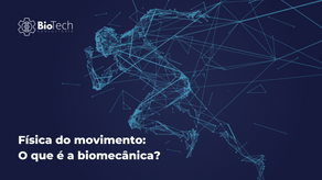A física do movimento: o que é a biomecânica?