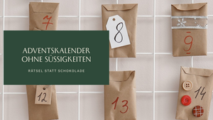 Adventskalender aus nummerierten Papiertüten mit dem Text: Adventskalender ohne Süßigkeiten – Rätsel statt Schokolade