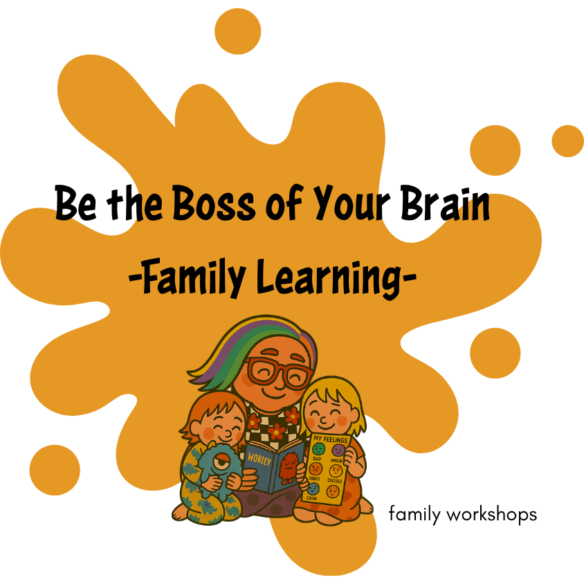 Be the Boss of Your Brain – Family Learning Course
