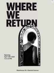 art exhibition
TALAAR x FYND are pleased to present 'Where We Return'

a group exhibition featuring works by

Noor Al Suwaidi, Hossein Amanat, Elias Ayoub, Amirhossein Bayani, Christopher Joshua Benton, Imad Habbab, Khosrow Hassanzadeh, Haya Jarrar, Zahra Jewanjee, Harry Lynch, Ahmad Moualla, Farah Ossouli, Elham Pourkhani, Nawar Shartouh, and Abbas Yousif

Collectible design in collaboration with Contemporary Spaces and Parsa Edition