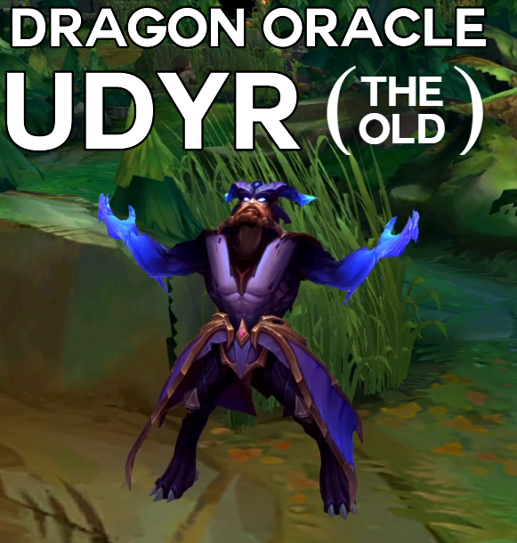 (The Old) Dragon Oracle Udyr