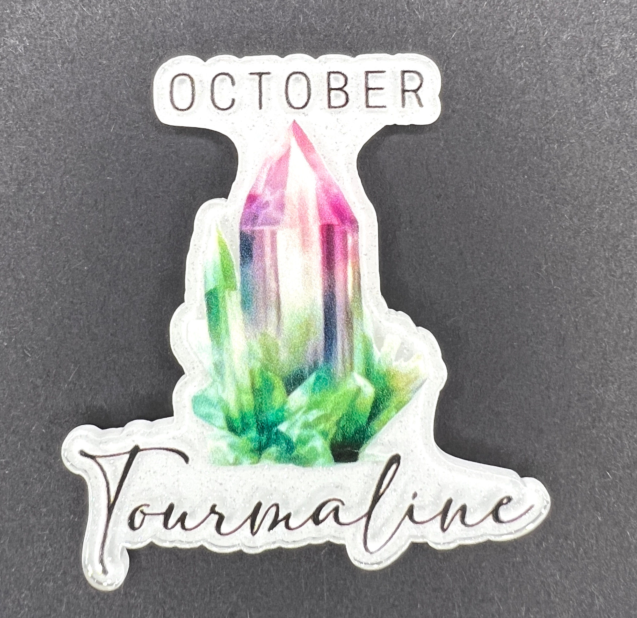 October Tourmaline Acrylic