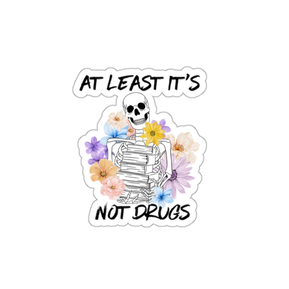 At least it's not drugs; book Kiss-Cut Stickers