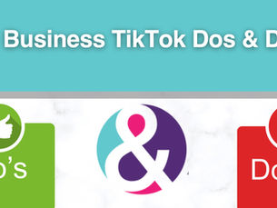The Dos and Don’ts of TikTok for Small Business