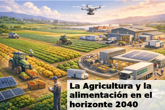 La Agricultura y la alimentación en el horizonte 2040