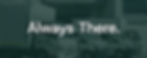 ALWAYS THERE.jpeg