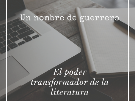 EL PODER TRANSFORMADOR DE LA LITERATURA