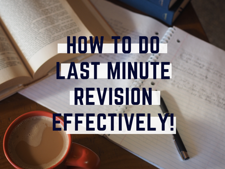 How to do your last minute 'O' levels revision effectively
