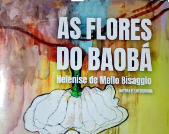 As flores do baobá Lançamento do livro  com a autora Helenise Bisaggio