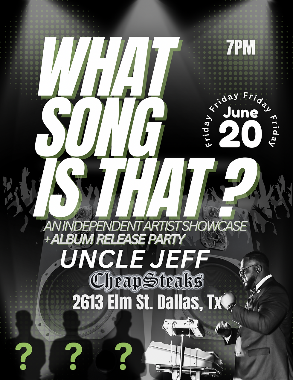 “What Song Is That” Artist showcase / Album Release Show