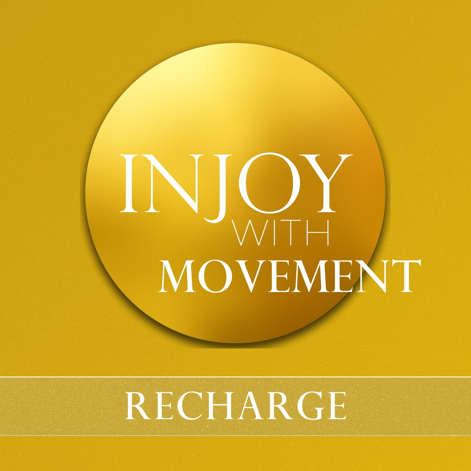 Injoy With Movement - Recharge Your Body