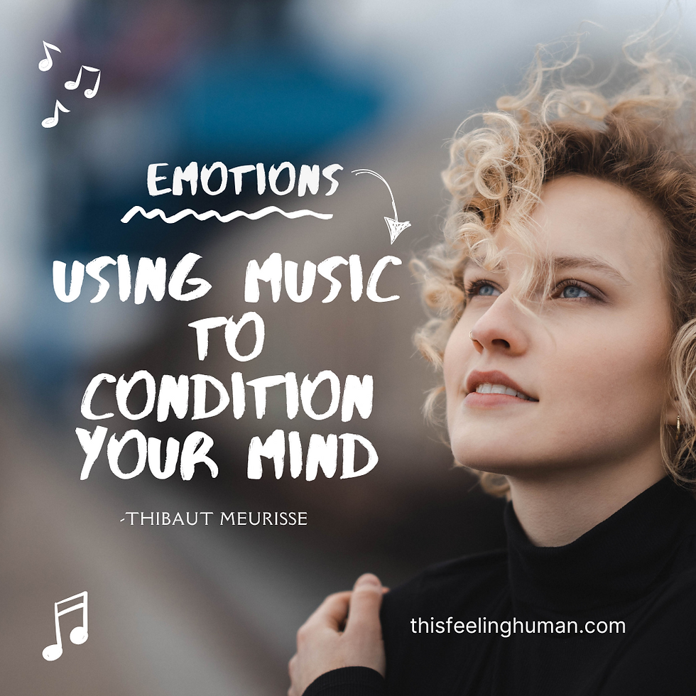 Using Music to Condition Your Mind