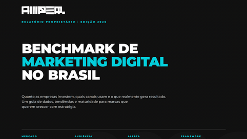 Benchmark de Marketing Digital no Brasil 2026: o que os dados revelam sobre o futuro das marcas brasileiras