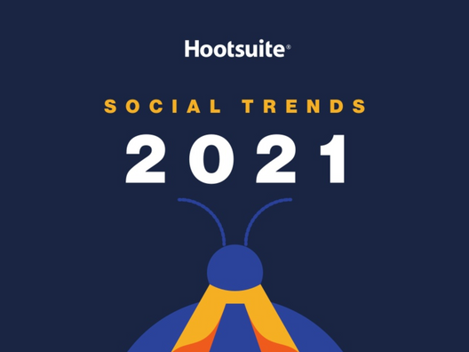 As tendências das mídias sociais em 2021 [Relatório Social Trends HootSuite 2021]