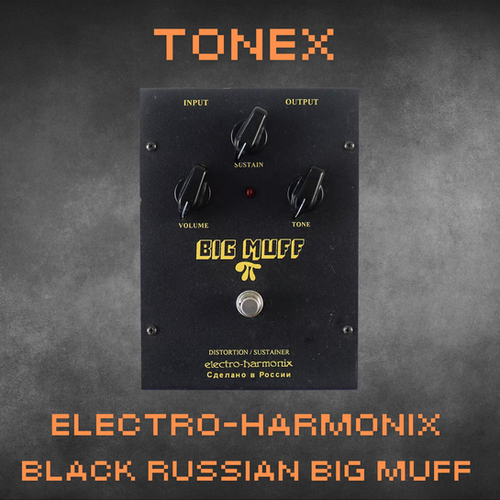 EHX Black Russian Big Muff - ToneX | DPE Pedals