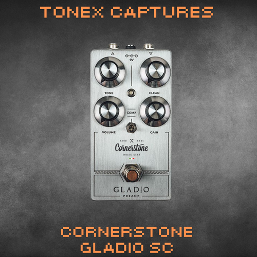 Cornerstone Gladio SC - ToneX | DPE Pedals