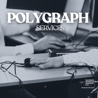 Polygraph Services AD for Maverick Investigative Services LLC. Salem NH.