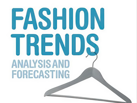 FASHION TRENDS: ANALYSIS AND FORECASTING