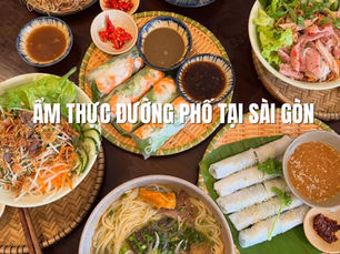 Khám phá ẩm thực đường phố tại Sài Gòn: Thiên đường hương vị đa sắc màu