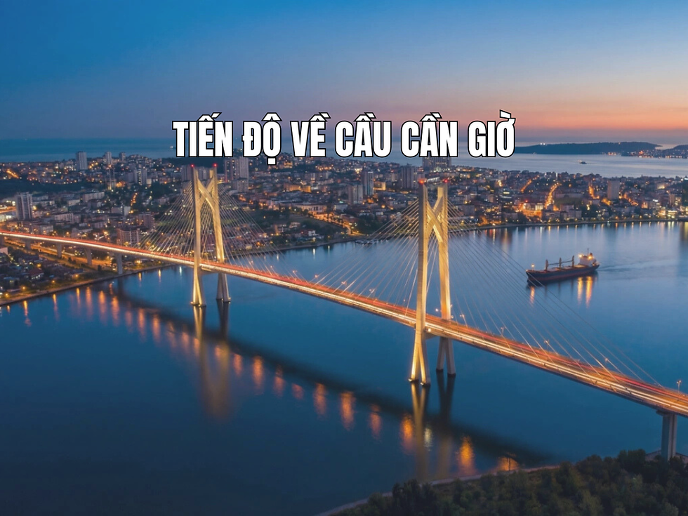 Cập nhật tiến độ cầu Cần Giờ mới nhất 2026 - Khi nào khởi công và hoàn thành?