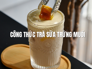 Hướng dẫn cách làm trà sữa trứng muối tan chảy thơm ngon, chuẩn vị