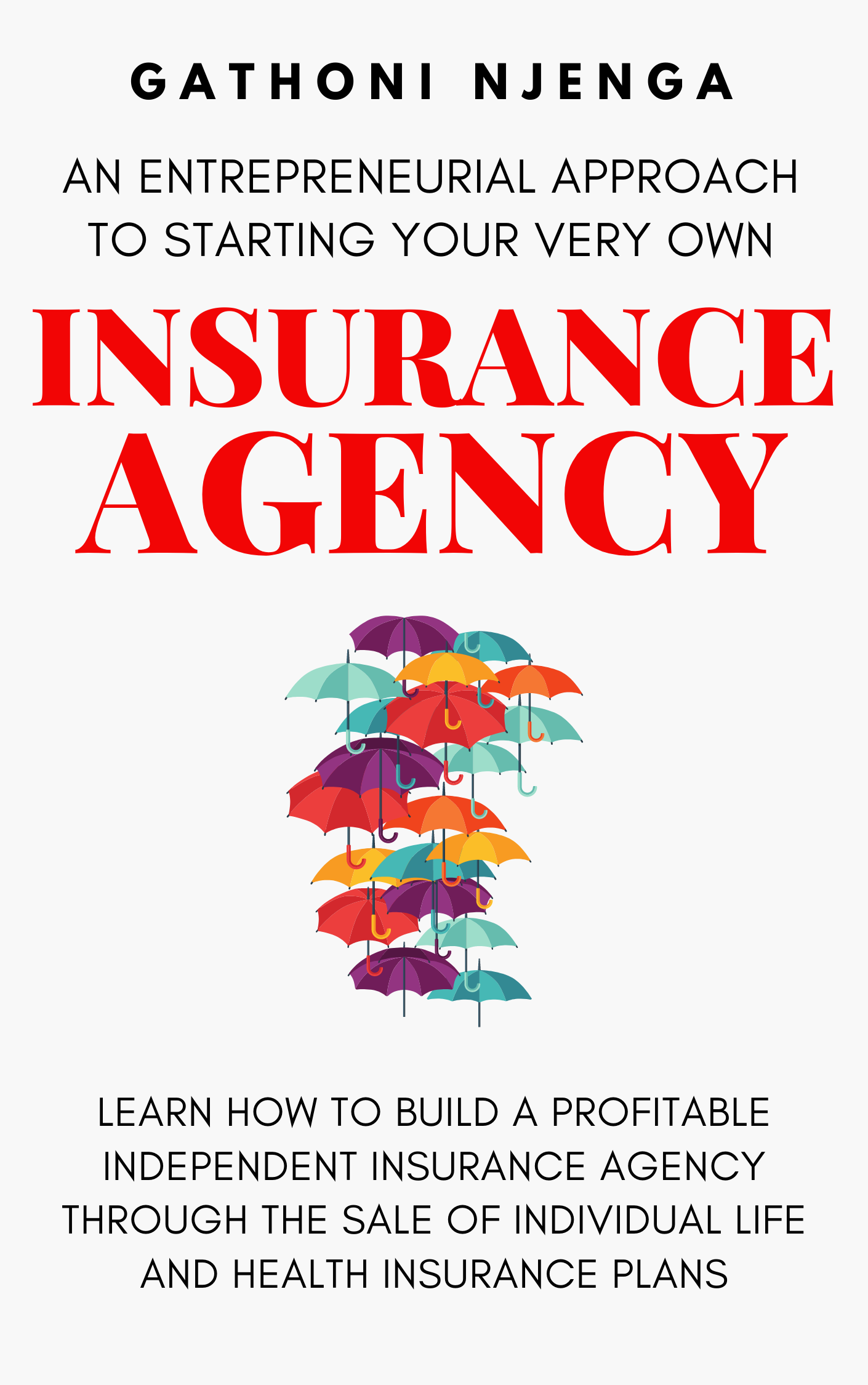 An Entrepreneurial Approach to Starting Your Very Own Insurance Agency
