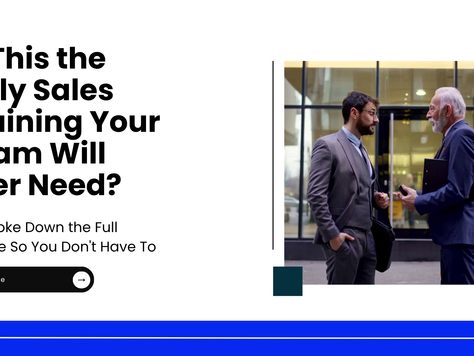 Is This the Only Sales Training Your Team Will Ever Need? We Broke Down the Full Course So You Don't Have To