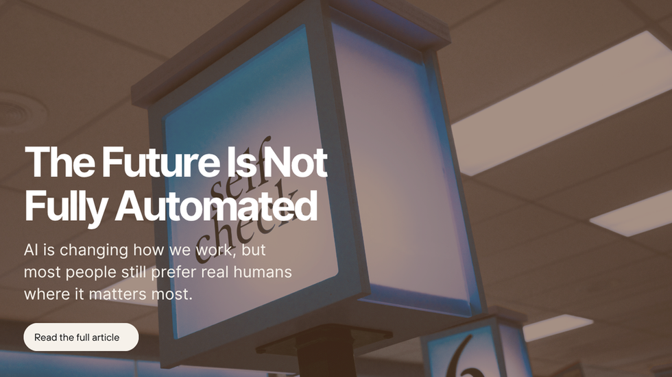 AI Is Useful. That Does Not Mean Humans Want a Machine-Made Life