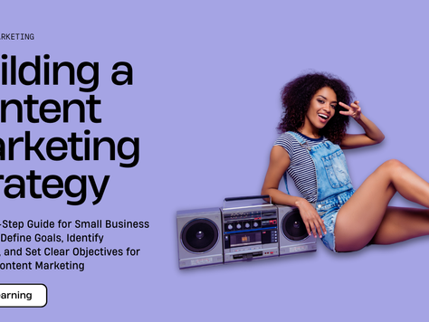 Building a Content Marketing Strategy: Laying the Foundation