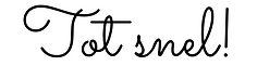 Tot snel!.001.png