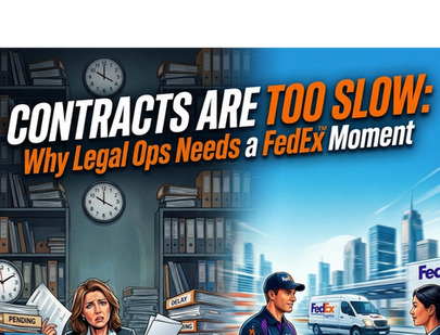 Contracts Are Too Slow: Why Legal Ops Needs a FedEx Moment