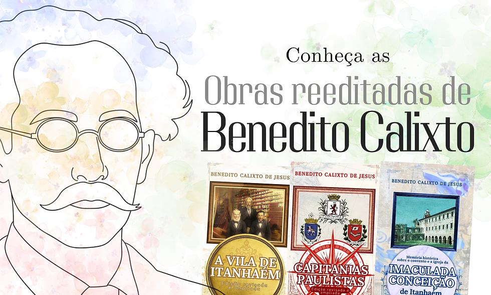 Conheça as obras reeditadas de Benedito Calixto!