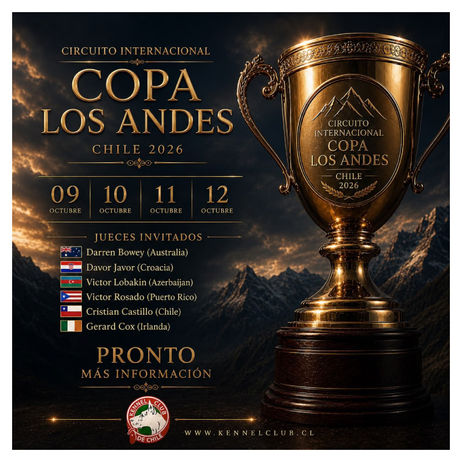 Circuito Internacional Copa Los Andes Chile 2026: cuatro jornadas de cinofilia internacional