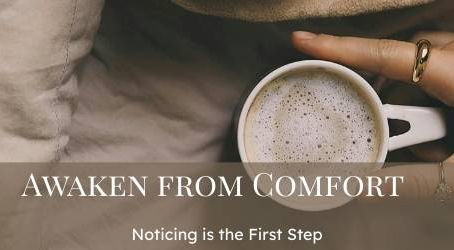 Awaken From Comfort