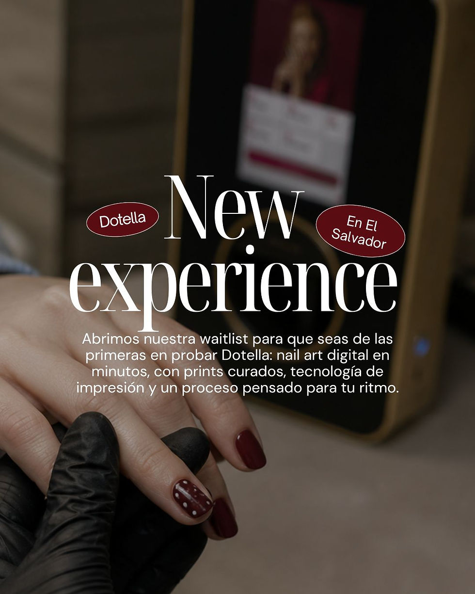 Dotella presenta la primera experiencia de Nailbar Express con impresión digital de uñas en El Salvador. Únete a la lista de espera y descubre una nueva forma de vivir el nail art con tecnología, diseños personalizados y resultados rápidos.