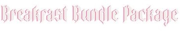 Breakfast Bundle Package.png