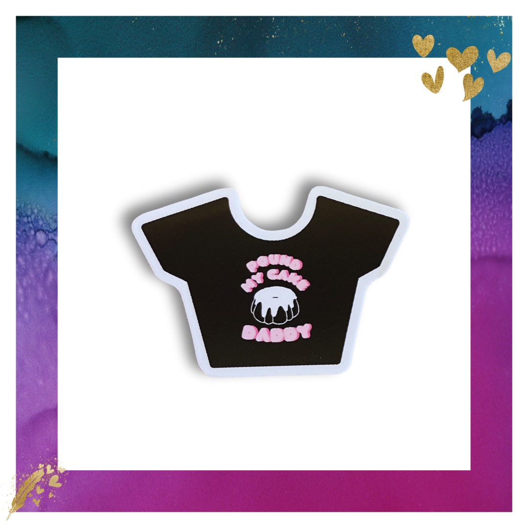 Pound My Cake Daddy T-Shirt Sticker