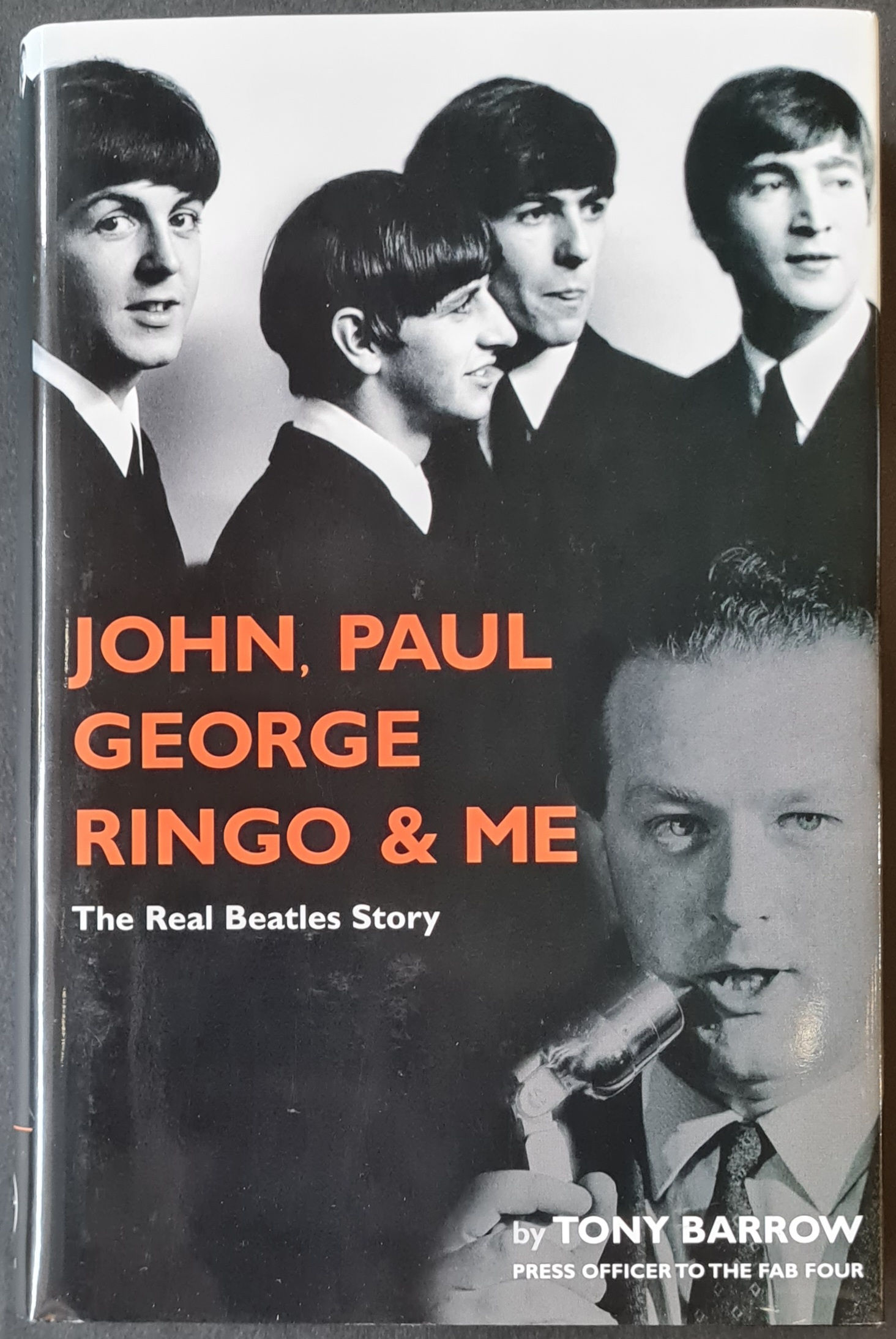 Tony Barrow Signed 'John, Paul, George, Ringo & Me' Hardback Book (2005)