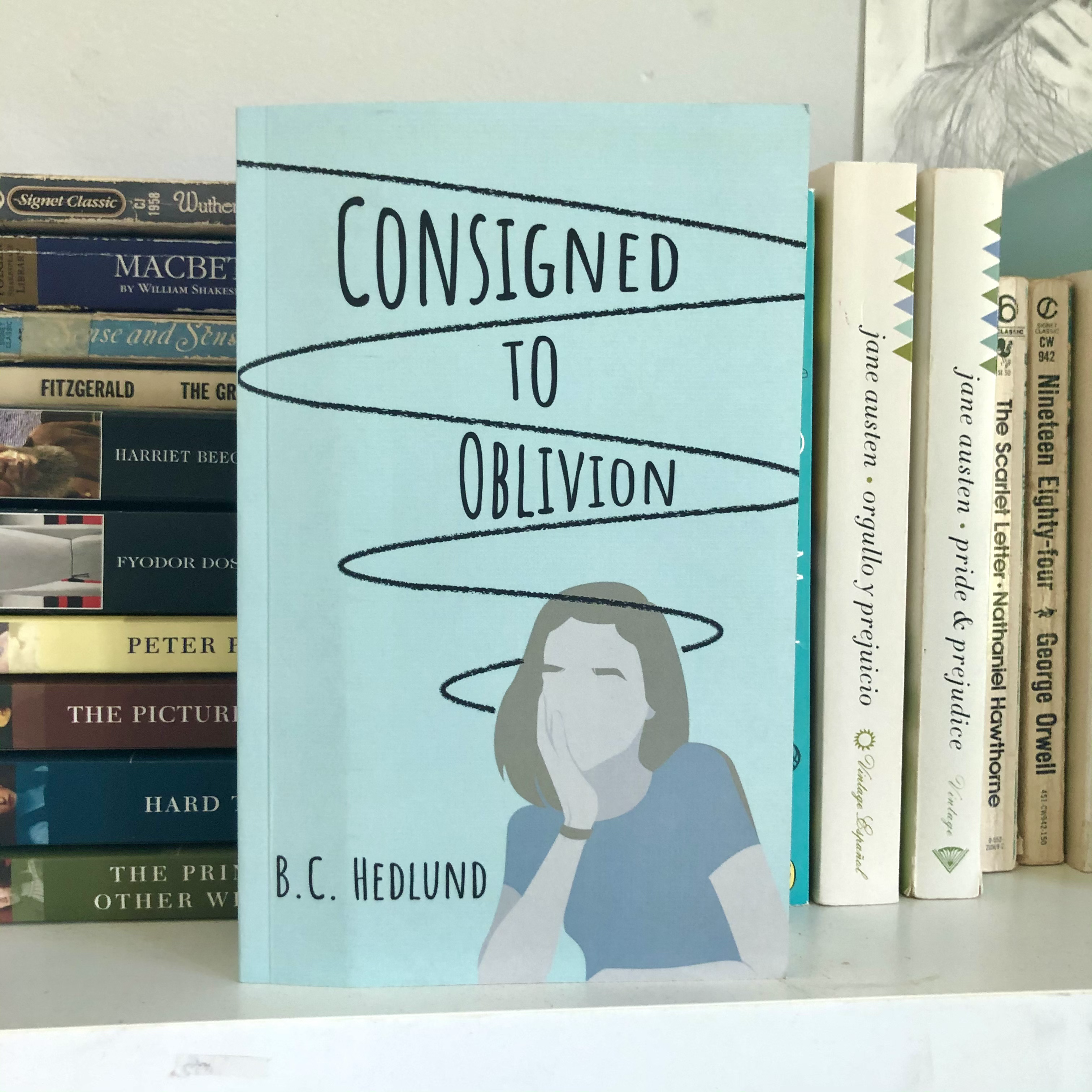 Consigned to Oblivion by B.C. Hedlund