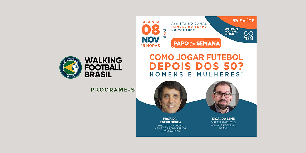 Como jogar Futebol depois dos 50? Walking Football. Papo da Semana: Canal Manual do Tempo