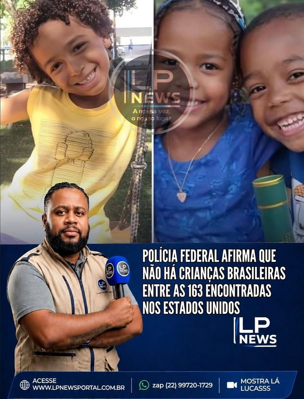A esperança de algumas famílias brasileiras que aguardavam respostas sobre crianças desaparecidas chegou ao fim, pelo menos em relação à operação realizada nos Estados Unidos.