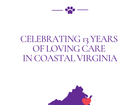 Celebrating 13 Years of Loving Care in Coastal Virginia